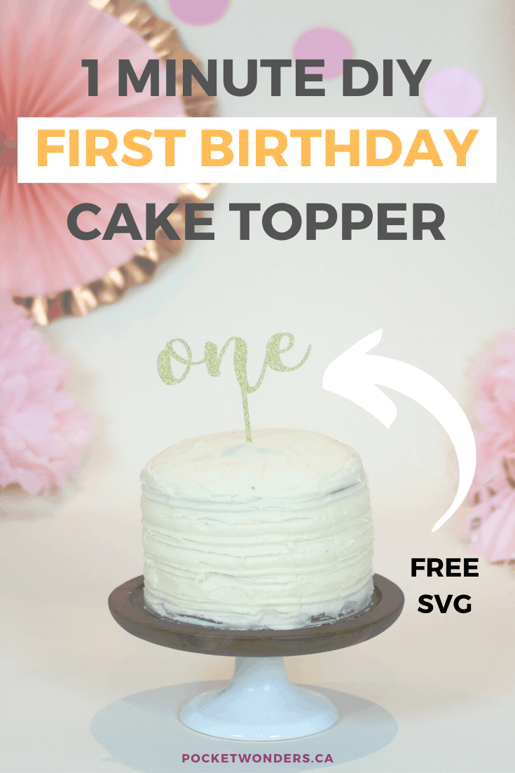 Download 1 Minute Diy First Birthday Cake Topper Free Cricut Svg